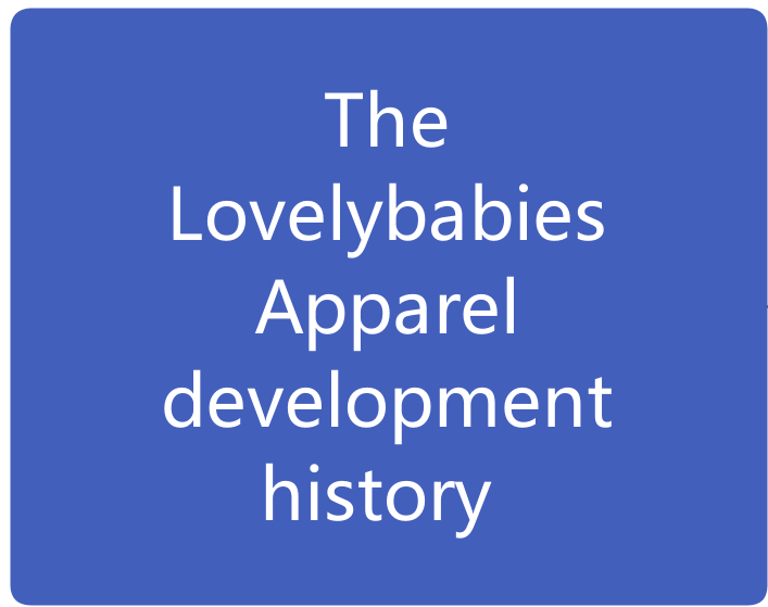 The Lovelybabies Apparel development history