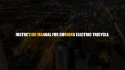 INSTRCTION MANUAL FOR GUONING ELECTRIC TRICYCLE